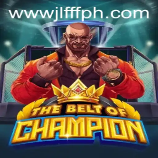 TheBeltOfChampion: A Journey into the World of JLFFF